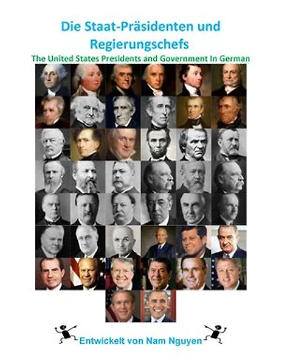 Die Staat-Präsidenten und Regierungschefs: The United States Presidents and Government In German