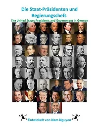 Die Staat-Präsidenten und Regierungschefs: The United States Presidents and Government In German
