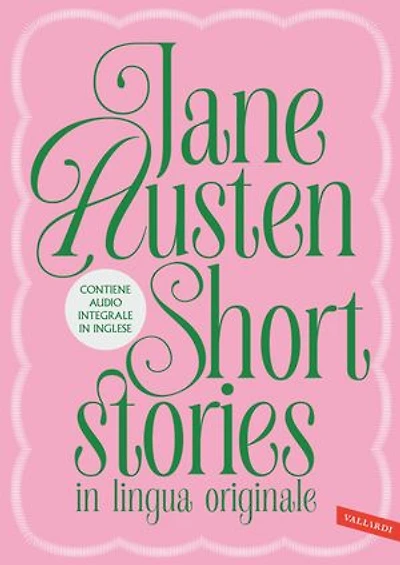Jane Austen. Short stories in lingua originale: Love and Friendship e The Watsons