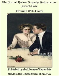 The Starvel Hollow Tragedy: An Inspector French Case