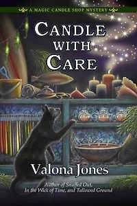 Candle With Care: A Magic Candle Shop Mystery, #4
