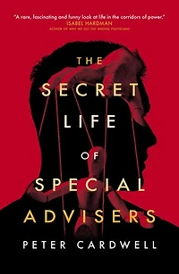 The Secret Life of Special Advisers