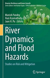 River Dynamics and Flood Hazards: Studies on Risk Mitigation