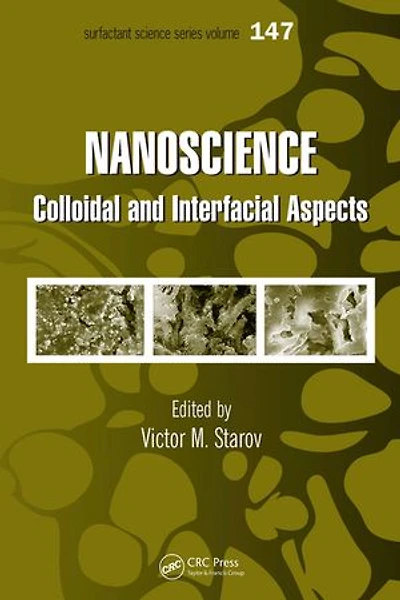 Nanoscience: Colloidal And Interfacial Aspects
