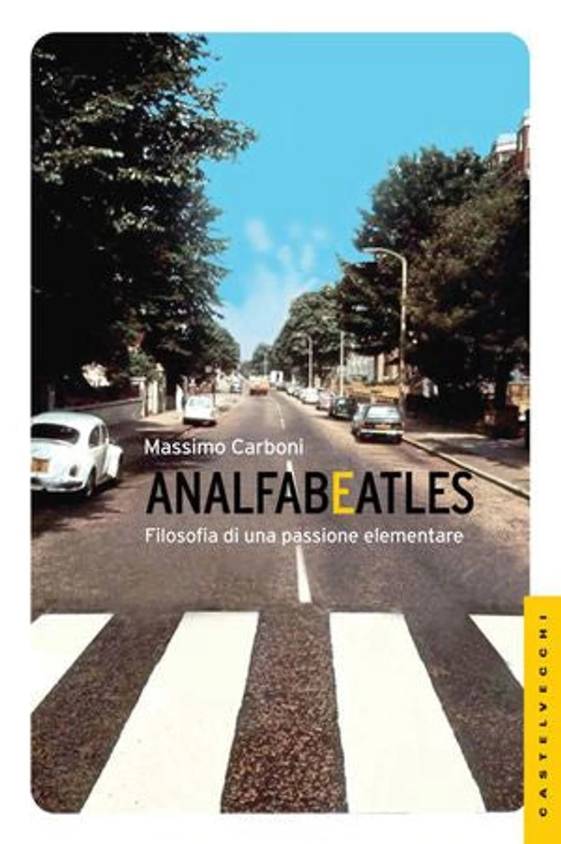 Analfabeatles: Filosofia di una passione elementare