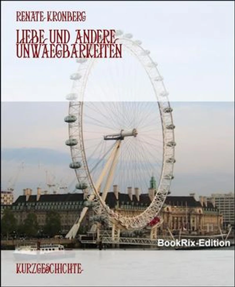 Liebe und andere Unwaegbarkeiten