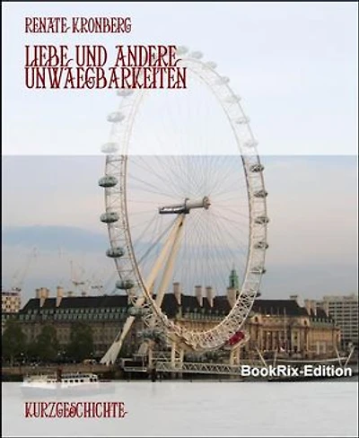 Liebe und andere Unwaegbarkeiten