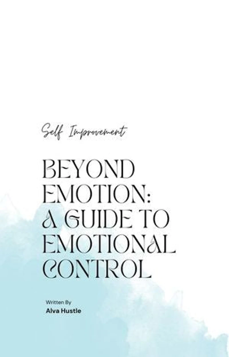 Emotional Mastery Secrets: The Revolusionary Techniques That Will Change Your Life