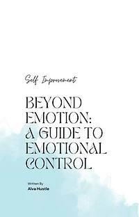 Emotional Mastery Secrets: The Revolusionary Techniques That Will Change Your Life