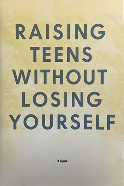 Raising Teens Without Losing Yourself