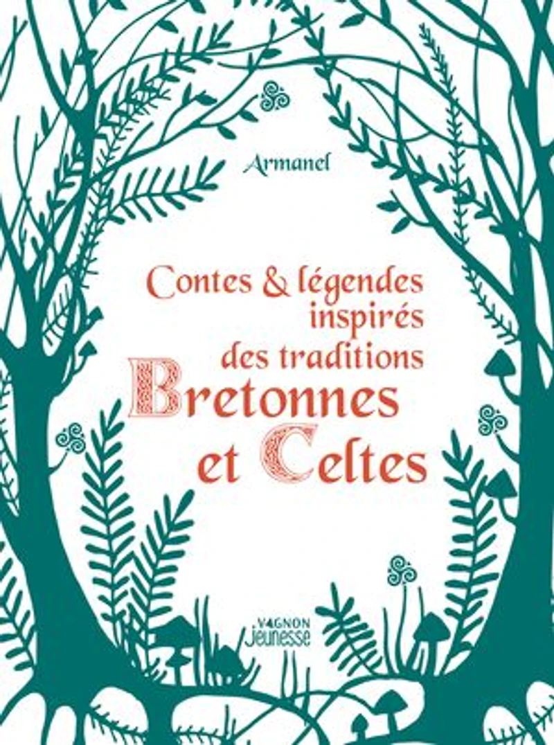 Contes & légendes inspirés des traditions bretonnes et celtes