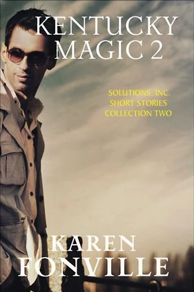 Kentucky Magic 2: Solutions, Inc. Short Stories Collection 2