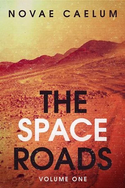 The Space Roads: The Space Roads, #1