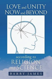 Love and Unity Now Beyond according to Religion Science