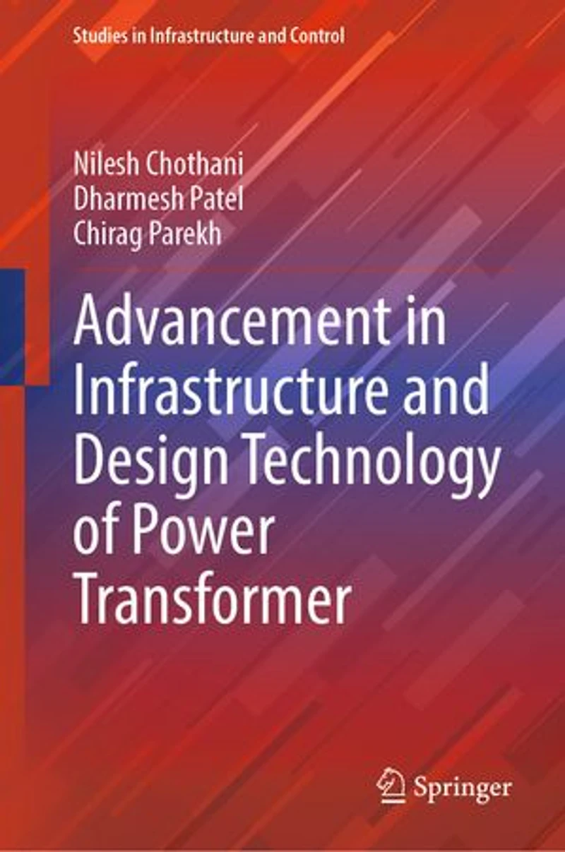 Advancement Infrastructure and Design Technology of Power Transformer