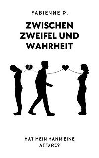 Zwischen Zweifel und Wahrheit: Hat mein Mann eine Affäre ?