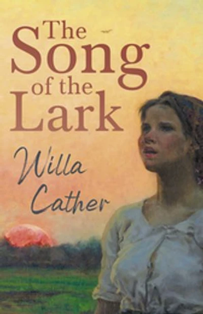 the Song of Lark;With an Excerpt by H. L. Mencken: With Mencken
