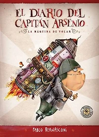 El diario del capitán Arsenio (Fixed Layout): La máquina de volar