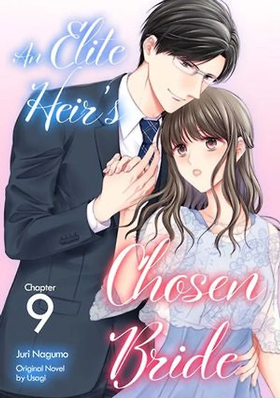 An Elite Heir’s Chosen Bride (9)
