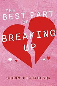 The Best Part Of Breaking Up