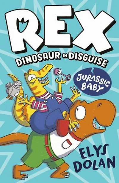 Rex Dinosaur in Disguise: Jurassic Baby