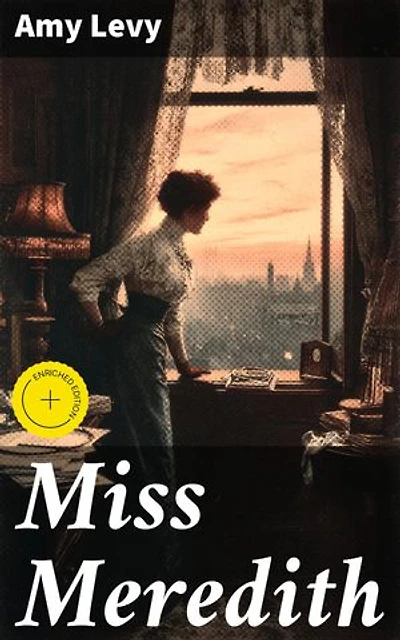 Miss Meredith: Enriched edition. Navigating societal norms and personal desires in Victorian England
