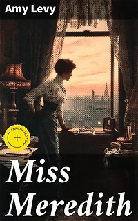 Miss Meredith: Enriched edition. Navigating societal norms and personal desires in Victorian England