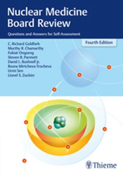 Nuclear Medicine Board Review: Questions And Answers For Self-assessment