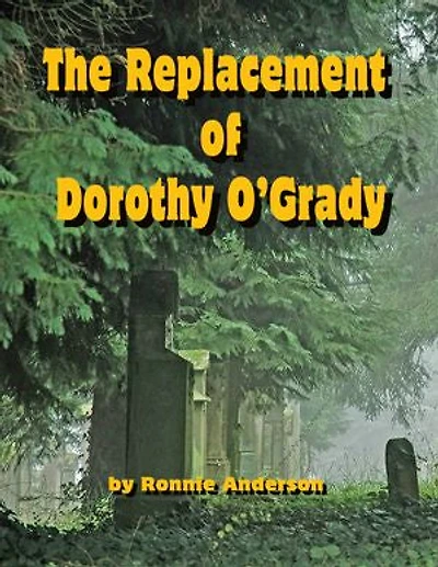The Replacememt of Dorothy O'Grady