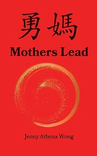 Mothers Lead: A Memoir Modern Woman Mission