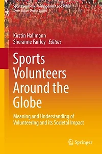 Sports Volunteers Around The Globe: Meaning And Understanding Of Volunteering And Its Societal Impact