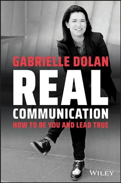 Real Communication: How to be you and lead true