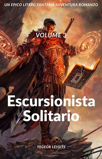 Escursionista solitario:Un Epico LitRPG Fantasia Avventura Romanzo (Volume
