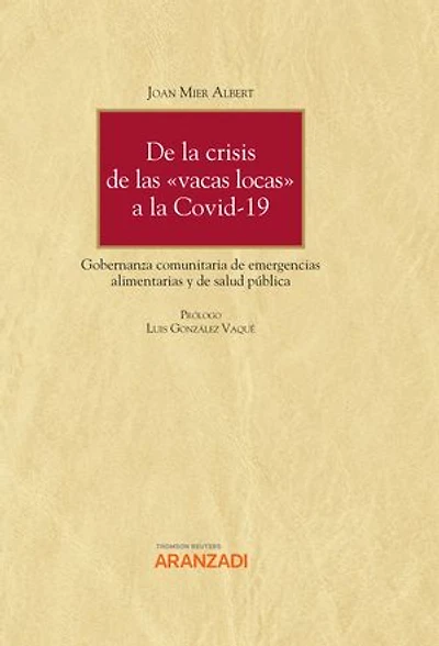 De la crisis de las “vacas locas” a la covid-19: gobernanza comunitaria de emergencias alimentarias y de salud pública