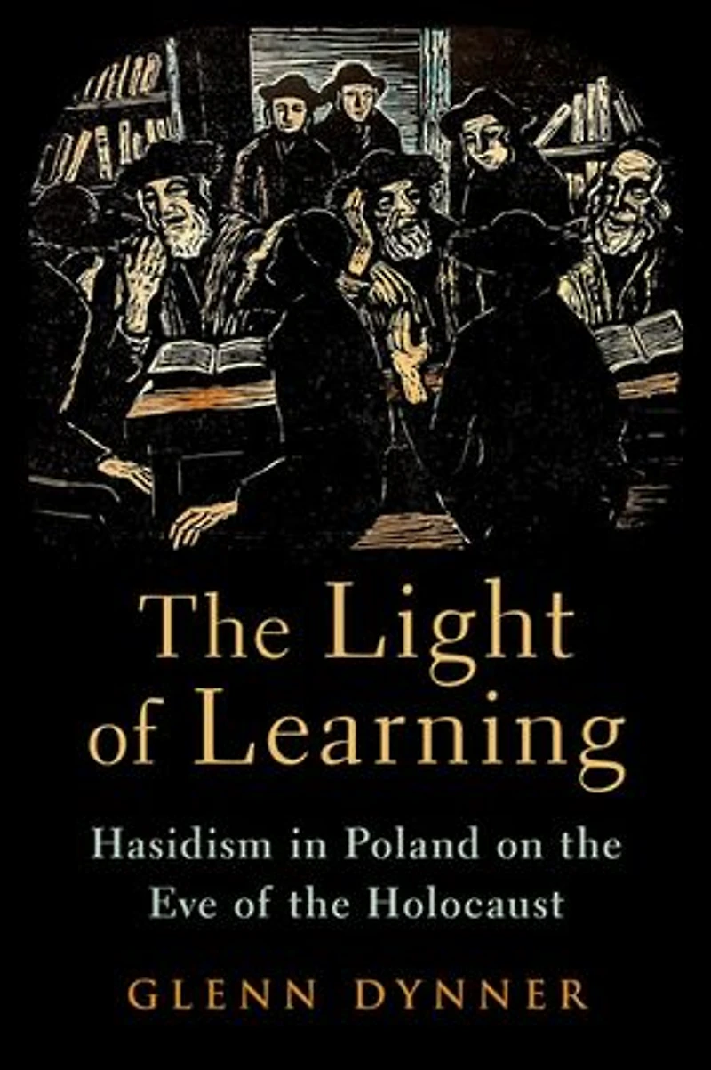 the Light of Learning: Hasidism Poland on Eve Holocaust