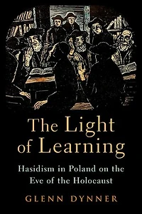 the Light of Learning: Hasidism Poland on Eve Holocaust