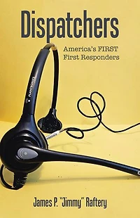 Dispatchers: America's FIRST First Responders