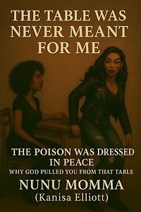 The Table Was Never Meant For Me