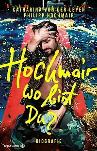 Hochmair, wo bist du?: Biografie