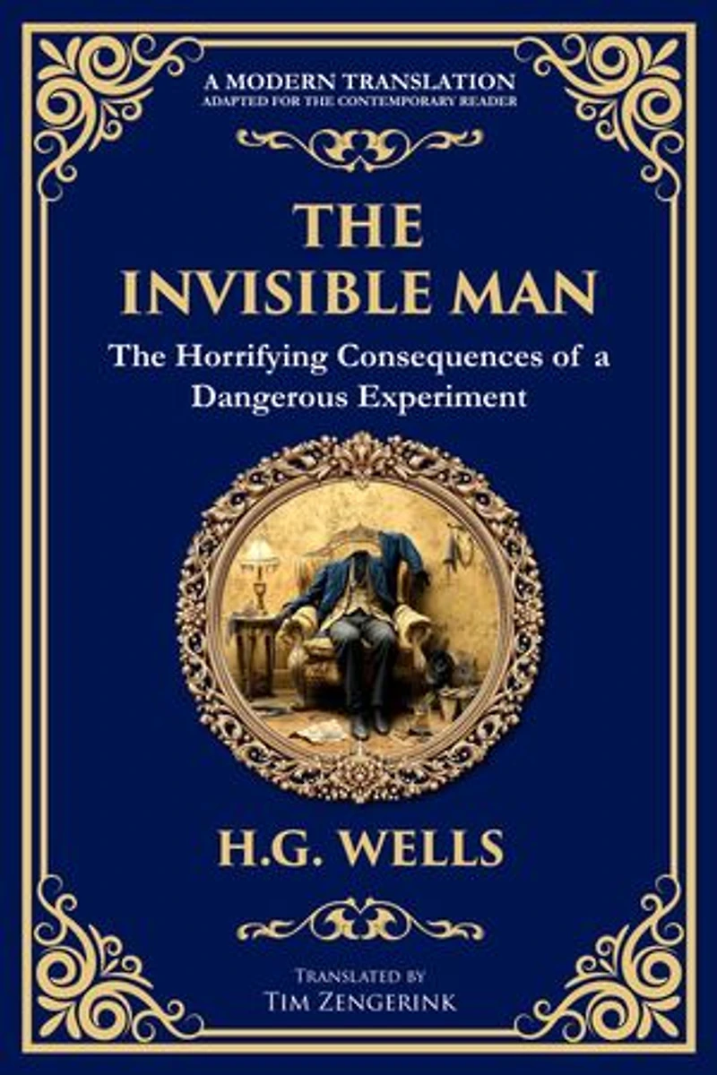 The Invisible Man: H. G. Wells' Iconic Sci-Fi Horror - Power, Madness, and Isolation