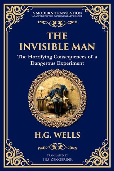 The Invisible Man: H. G. Wells' Iconic Sci-Fi Horror - Power, Madness, and Isolation