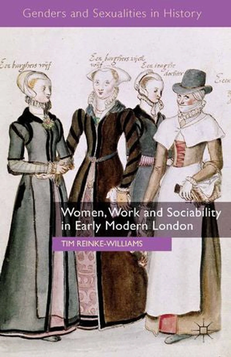 Women, Work and Sociability Early Modern London