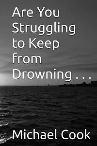 Are You Struggling to Keep from Drowning