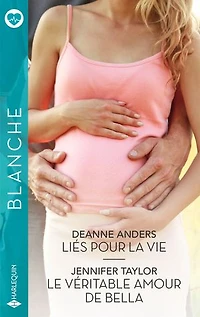Liés pour la vie - Le véritable amour de Bella
