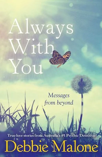 Always with you: Messages from Beyond