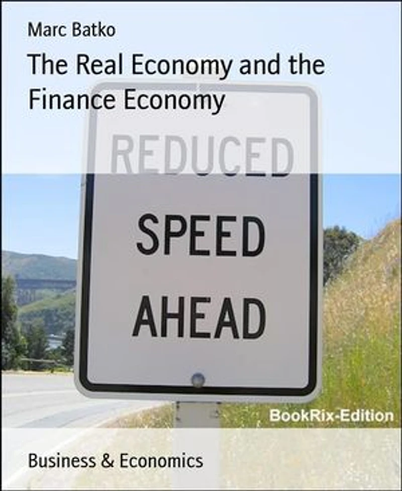 The Real Economy and the Finance Economy