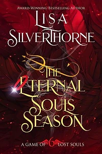 The Eternal Souls Season: A Game of Lost Souls, #6