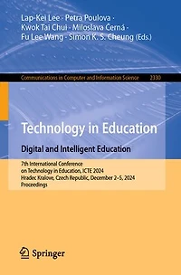Technology Education. Digital and Intelligent Education: 7th International Conference on Education, ICTE 2024, Hradec Kralove, Czech Republic, December 2-5, Proceedings