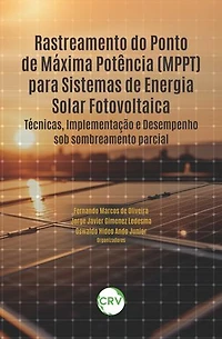 Rastreamento do ponto de máxima potência (MPPT) para sistemas de energia solar fotovoltaica: Técnicas, Implementação e Desempenho sob sombreamento parcial