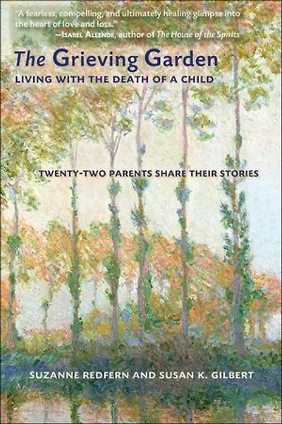 the Grieving Garden: Living with Death of a Child
